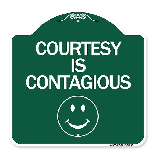 Signmission Designer Series Sign Courtesy Is Contagious, Green & White Aluminum Sign, 18" x 18", GW-1818-24232 A-DES-GW-1818-24232 - main